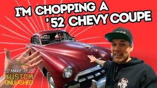 I'm Going To Chop This 1952 Chevy Coupe!