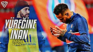 Neymar Jr - YÜREĞİNE İNAN  Enes Batur - 2020 Resimi