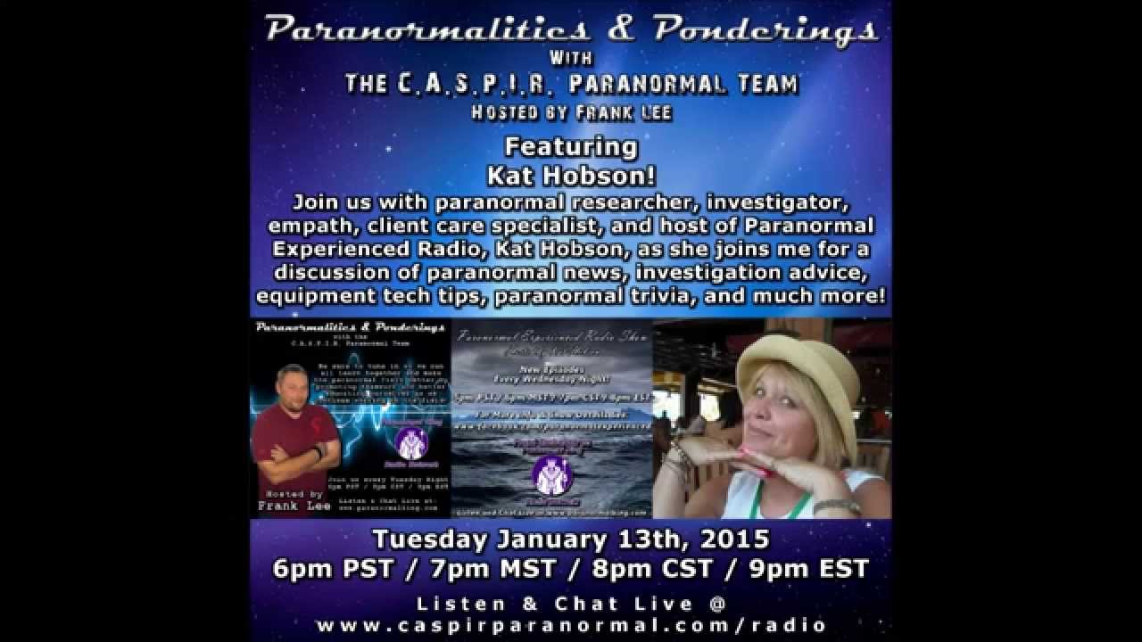 Paranormalities & Ponderings Radio Show featuring guest Kat Hobson!