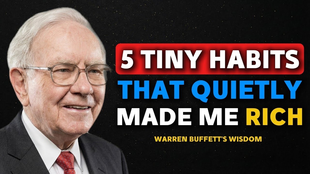 Warren Buffett: 5 Tiny Habits That Quietly Made Me Rich. - YouTube