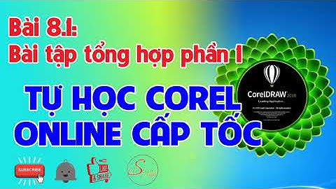 Tự học Coreldraw cấp tốc - Bài 8.1: Bài tập thực hành corel 2018- P.1  Sdesign-Tự học đồ họa