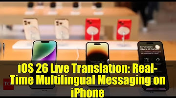 iOS 26 Live Translation: Real-Time Multilingual Messaging on iPhone