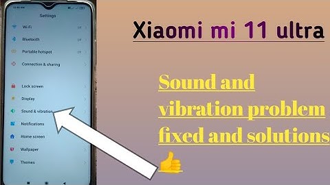 Xiaomi mi 11 ultra, sound and vibration problem solved 100%👍