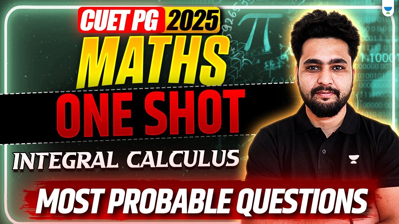CUET PG 2025 Maths | One Shot Integral Calculus | Most Probable ...