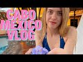 Cabo mexico travel vlog 1  cosette demille