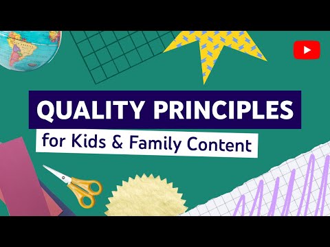 Best Practices for Kids & Family Content (High & Low Quality Principles)