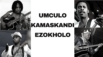 UMCULO KAMASKANDI EZOKHOLO: SUBSCRIBE FOR MORE...