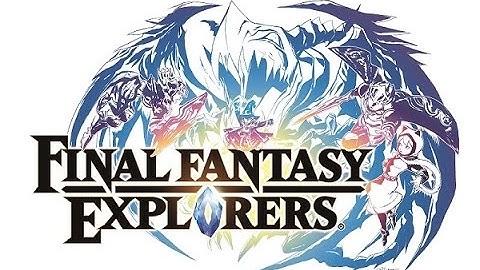 Final Fantasy Explorers - Rich Vlog