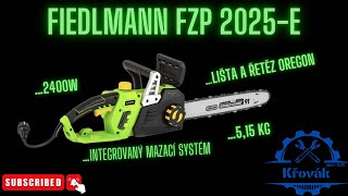 Lepší než Parkside - Fieldmann ELEKTRICKÁ ŘETĚZOVÁ PILA FZP 2025-E