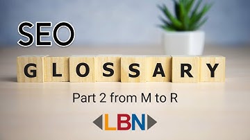 SEO Glossary of Terms | SEO Terminology for Beginners | SEO Terms & Definitions | Part 2 (from M-R)