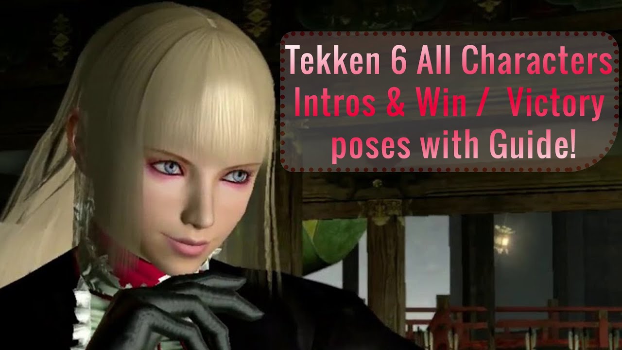 Tekken All Characters Intros and Winning Poses in High Defination 4k Till Tekken 6