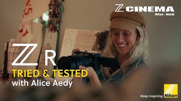 Nikon ZR | On set with Documentary Filmmaker Alice Aedy | Tried & Tested