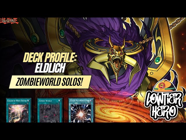 Competitive Eldlich Zombie World Deck Profile | Yu-Gi-Oh TCG - YouTube