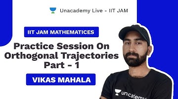 Practice Session on orthogonal trajectories Part - 1|  Vikas | JAM Maths 2021 | Unacademy Live