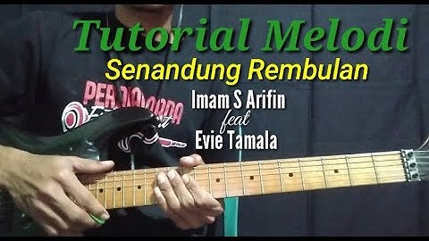 Tutorial Melodi || Senandung Rembulan || Imam S Arifin feat Evie Tamala