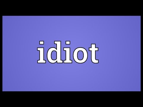 Idiot Meaning