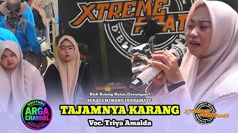 Tajamnya Karang | Triya Amalda | X-Treme Pratama New‼️Blok Bojong, Gunungsari Sukagumiwang 2025