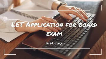 LET Application for Board Examination for First Timers