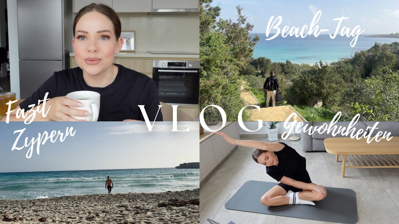 WEEKLY VLOG Unser Fazit zu Zypern 🌴 | Beach Day, Lutealphase  & neue Gewohnheiten