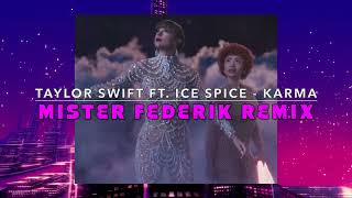 Taylor Swift ft. Ice Spice - Karma ( REMIX by Mister Federik 100 BPM ) - Hit 2023