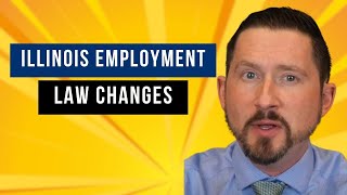 Illinois Employment Law Changes