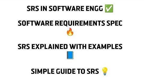 Software Requirements Specification (SRS) in Software Engineering | Simple Explanation with Examples