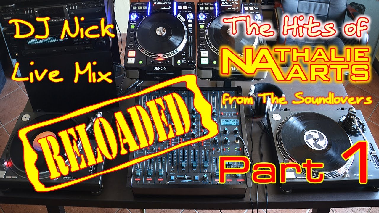 The hits of Nathalie Aarts from The Soundlovers pt. 1 - Live vinyl mix by DJ Nick RELOADED