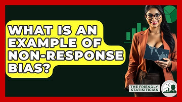 What Is An Example Of Non-response Bias? - The Friendly Statistician