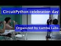 CircuitPython celebration day in Beirut (2019) organized By Lamba
Labs @LambaLabs #CircuitPython #LambaLabs #KanjWorkshop #Beirut