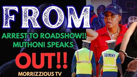 😭 MUTHONI WA KIRUMBA Speaks Live On Roadshow After Arrest 💔 | Emotional Message To Fans