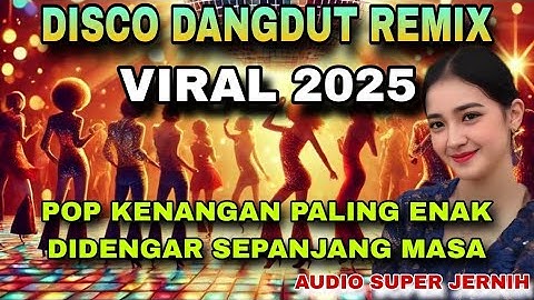 DISCO DANGDUT REMIX WAKATOBI TERBARU VIRAL 2025-POP KENANGAN PALING ENAK DIDENGAR SEPANJANG MASA