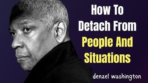 🕊️How To Detach From People And Situations | Life-Changing Motivational Speech by Denzel Washington🌟