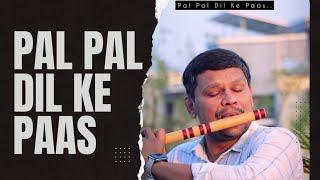 Pal Pal Dil Ke Paas Tum Raheti Ho  Flute Cover  Flute Madley