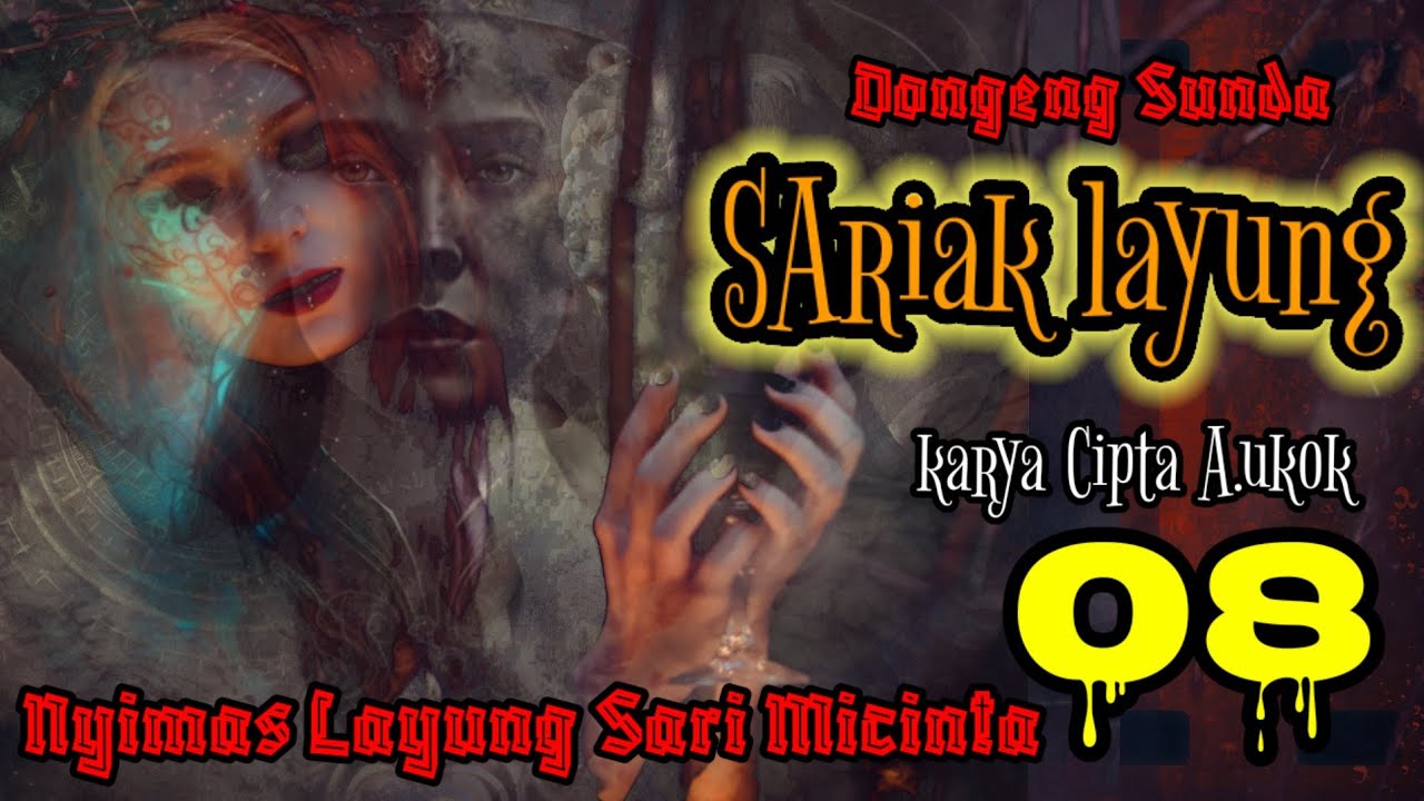 Dongeng Sunda SARIAK LAYUNG part-08