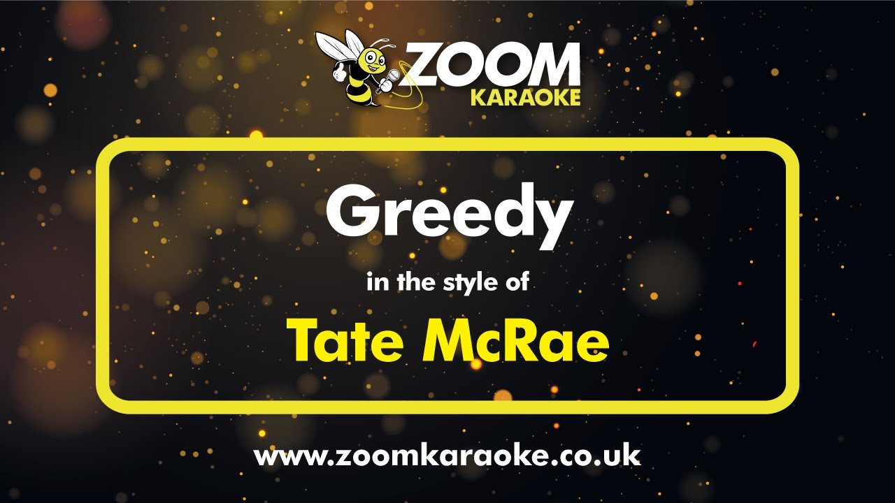 Watch Tate McRae - Greedy (Karaoke Version) with Lyrics On Screen on YouTube Watch Tate McRae - Greedy (Karaoke Version) with Lyrics On Screen on YouTube