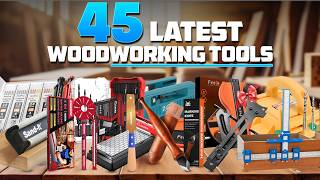 45 Latest Woodworking Tools on Amazon That Will Change Your Shop!