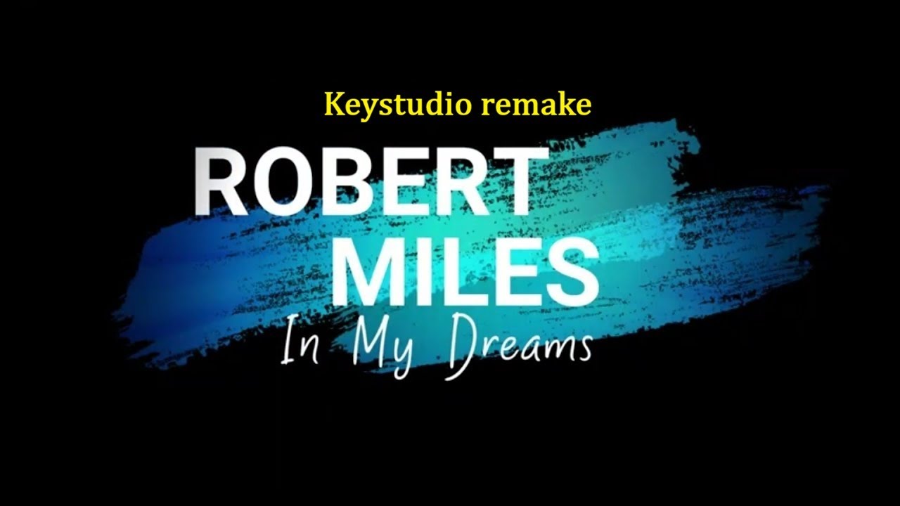 R.Miles - In a dreams (Keystudio space remake)