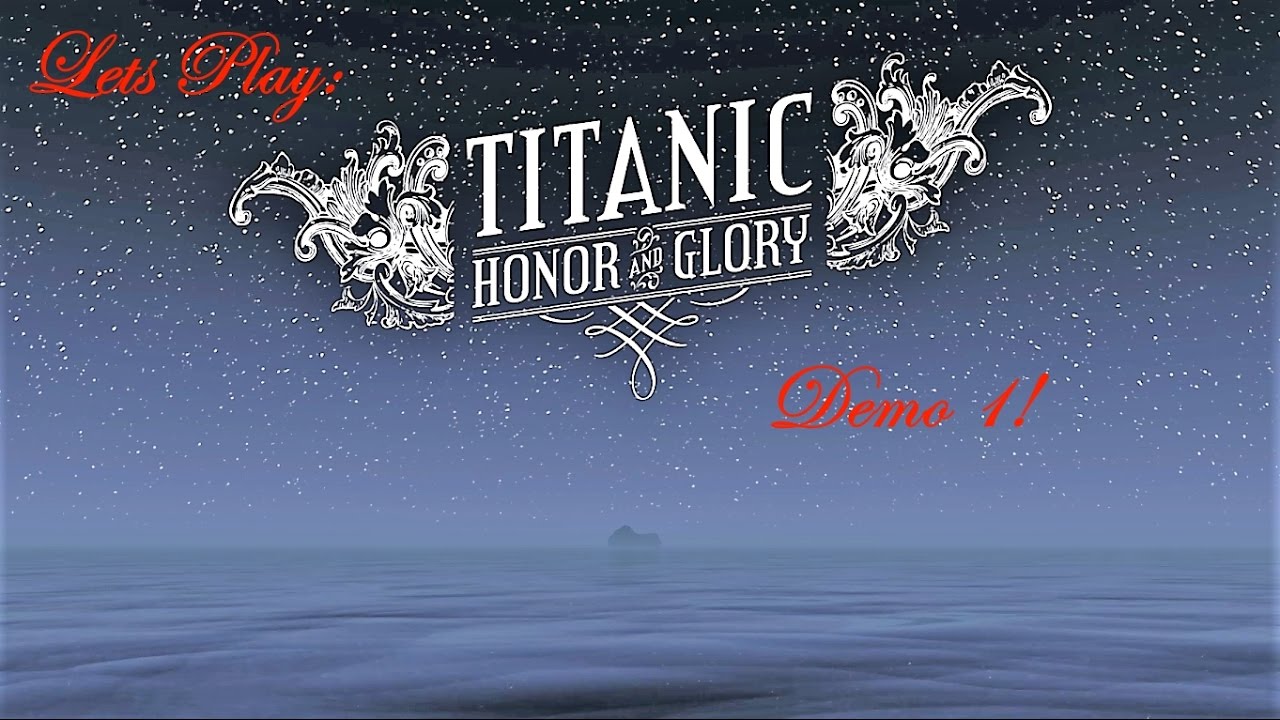 titanic honor and glory demo teleport only titanic honor and glory demo teleport only