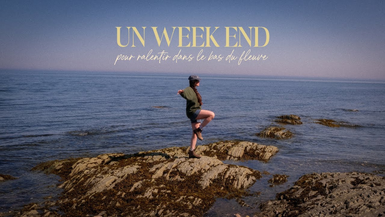 un week-end pour ralentir dans le bas du fleuve 🌊