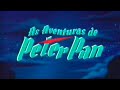 Peter Pan (Walt Disney) - Abertura