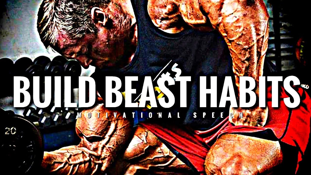 Build Beast Habits   1 Hour Motivational Speech Video  Gym Workout Motivation