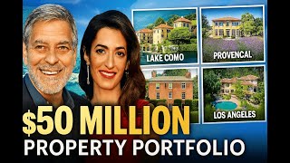 George and Amal Clooney’s $50 Million Real Estate Portfolio