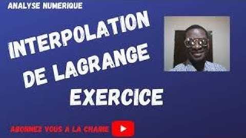 [Analyse numérique] Interpolation polynomiale - Formule de Lagrange : Exercice #12