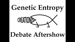 Dr. Zach Hancock vs. Paul Price Genetic Entropy Debate Aftershow