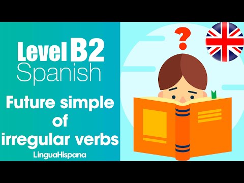 SPANISH B2: Future simple or irregulars verbs