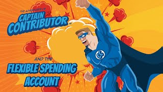 Captain Contributor and the Flexible Spending Account