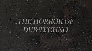 The Horror of Dub Techno (Coppice Halifax - Static Pharming: Year One review)