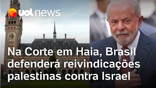 Brasil defenderá reivindicações palestinas contra Israel na corte em Haia