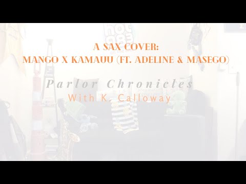MANGO by KAMAUU (ft. Adeline & Masego)