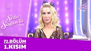 Seda Sayan'la 72. Bölüm 1. Kısım | 27 Nisan 2018